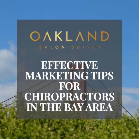 Effective Marketing Tips for Chiropractors in the Bay Area
