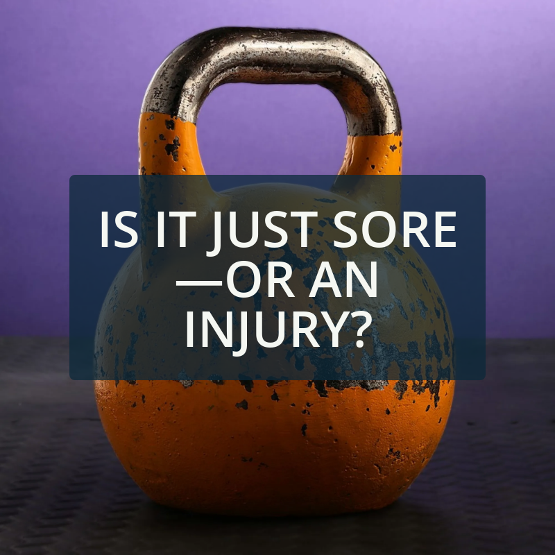 Is It Just Sore—Or an Injury? When to Push Through and When to Get Checked Out