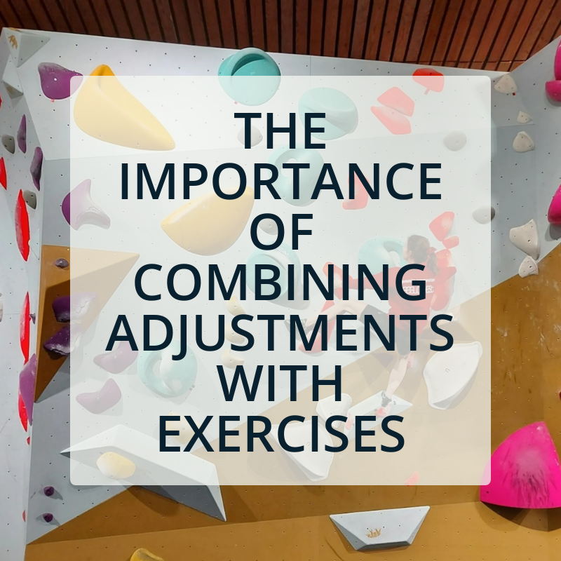The Importance of Combining Adjustments with Exercises