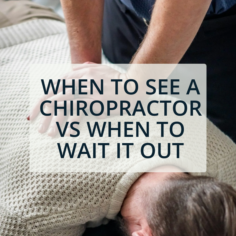 When to See a Chiropractor: Choosing the Right Care