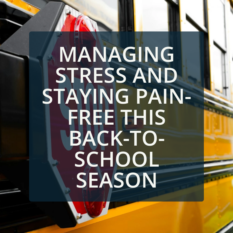 Chiropractic Care for Busy Parents: Managing Stress and Staying Pain-Free This Back-to-School Season
