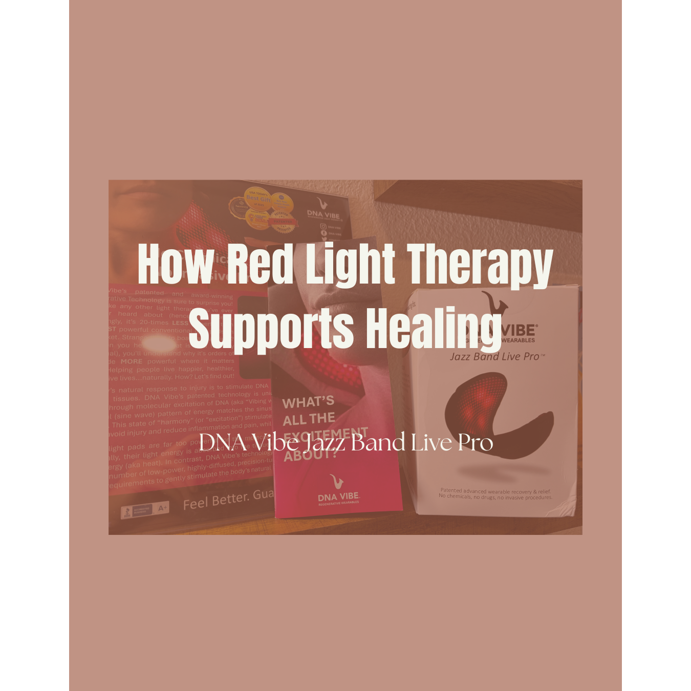The Science Behind the DNA Vibe Jazz Band Live Pro: How Red Light Therapy Supports Healing