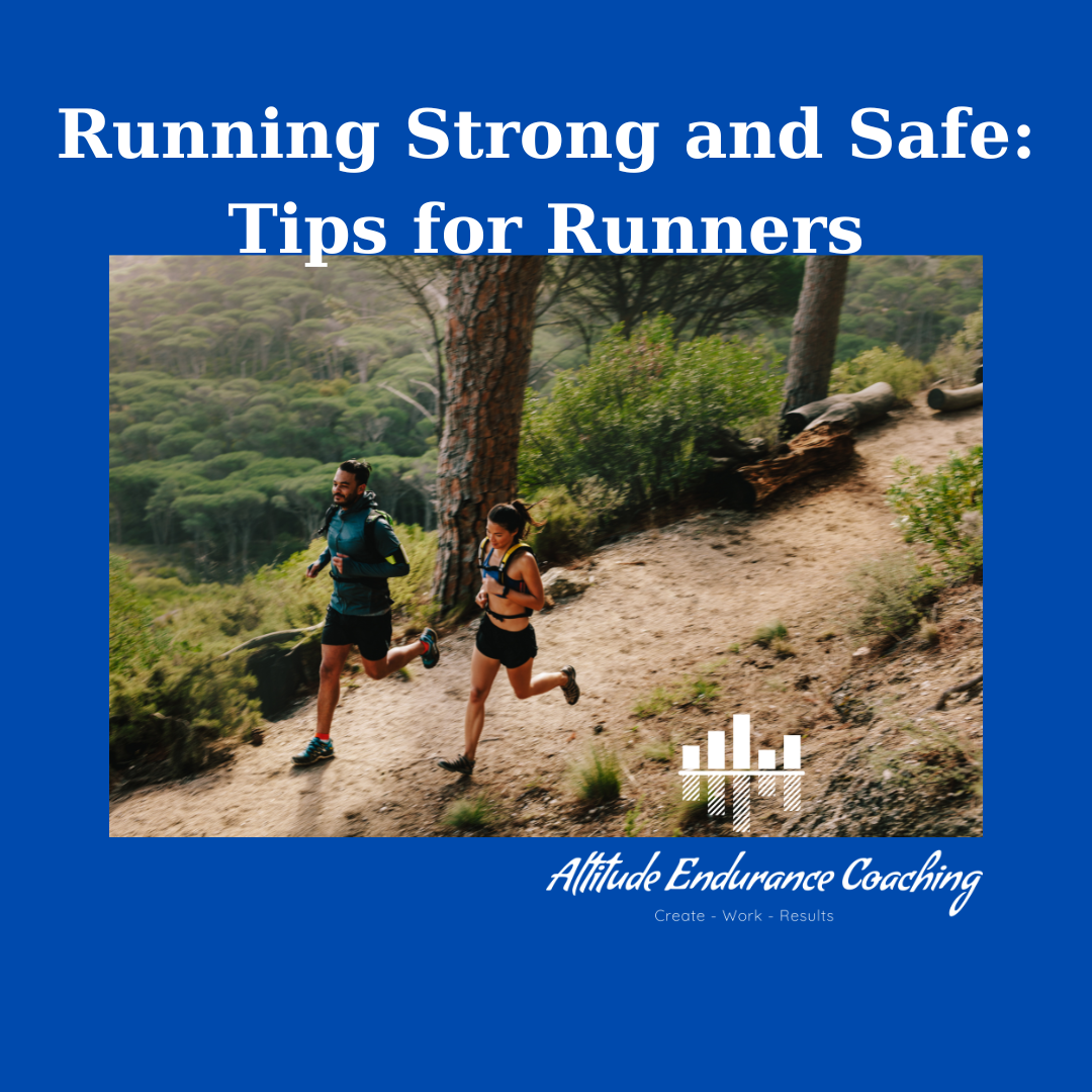 Running Strong and Safe: Tips for Runners