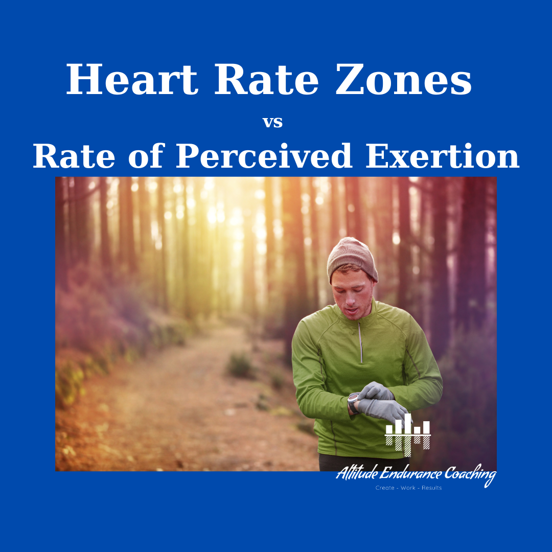 Heart Rate Zones vs Rate of Perceived Exertion