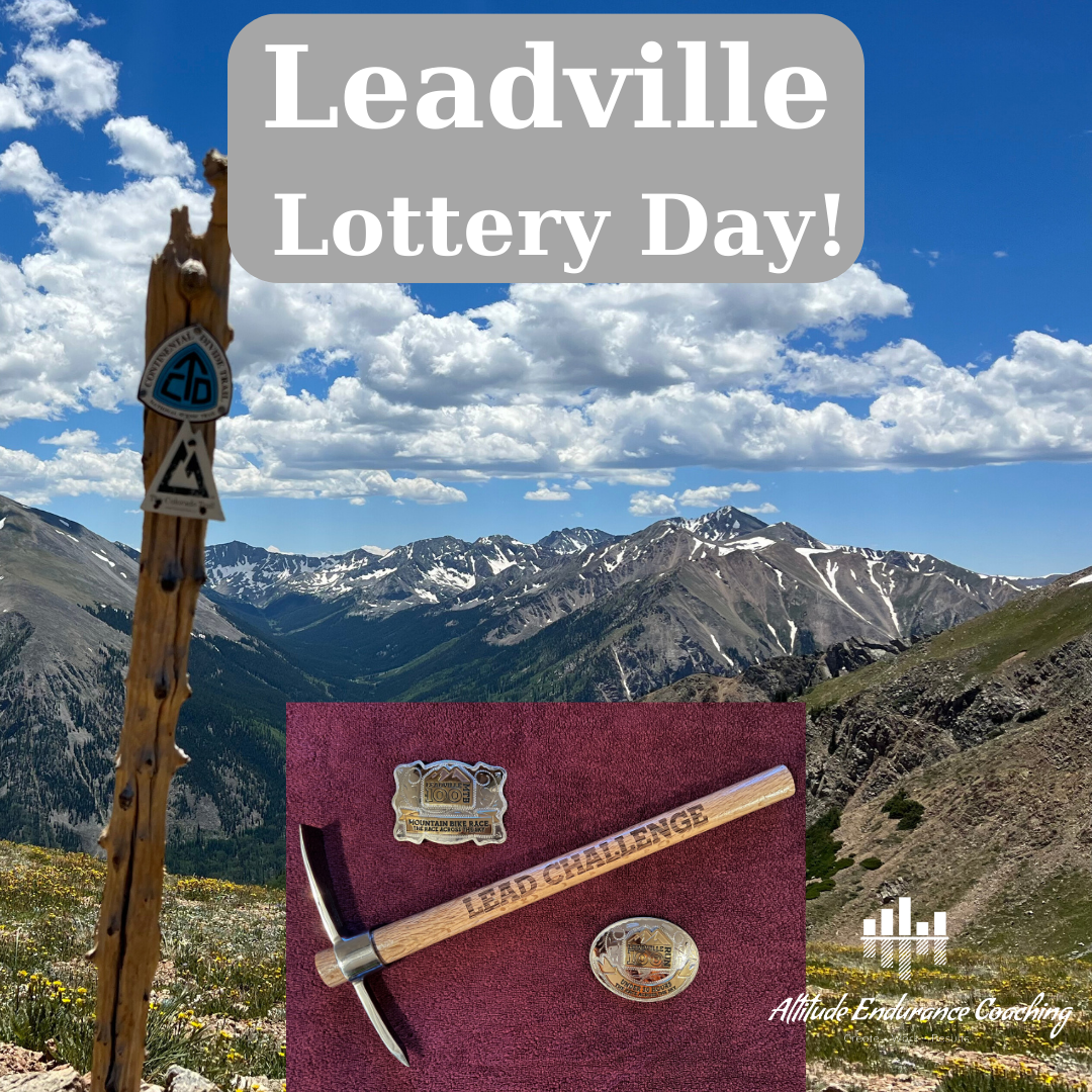 So You Got Into Leadville, Now What?