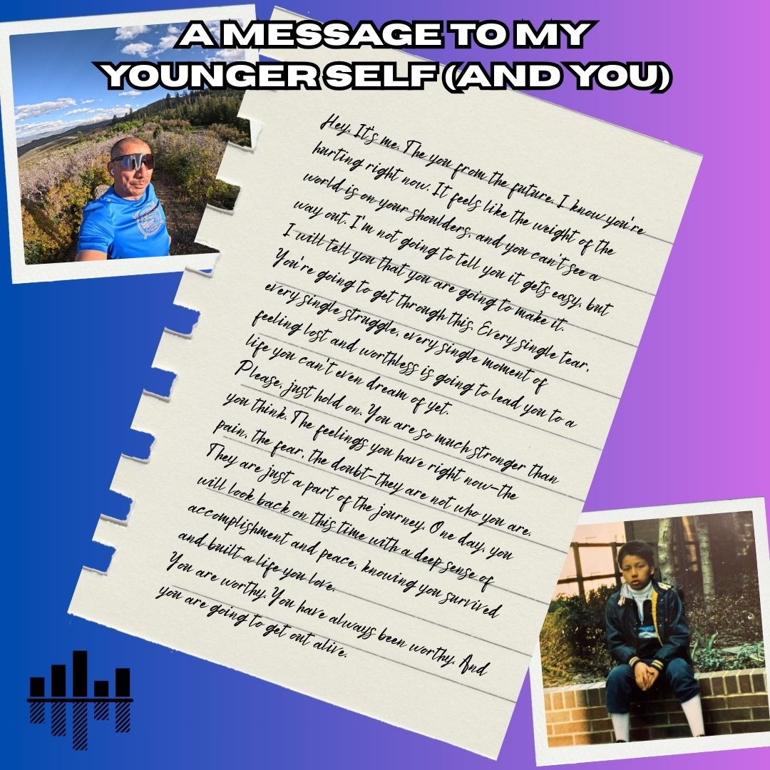 A Message to My Younger Self (and you)