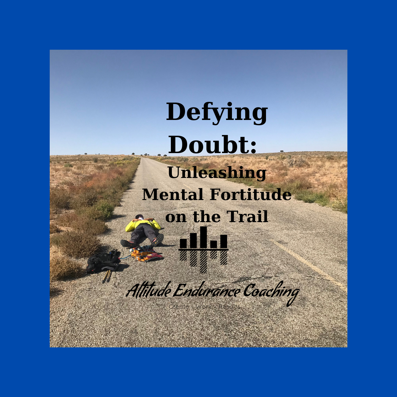 Mental Fortitude in Trail and Ultra Running