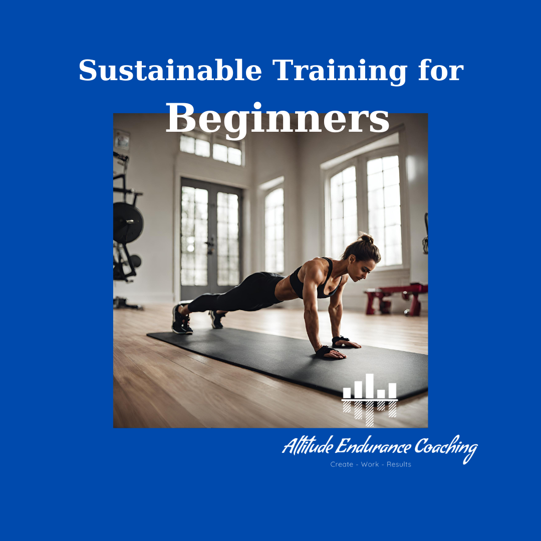 Sustainable Training for Beginners
