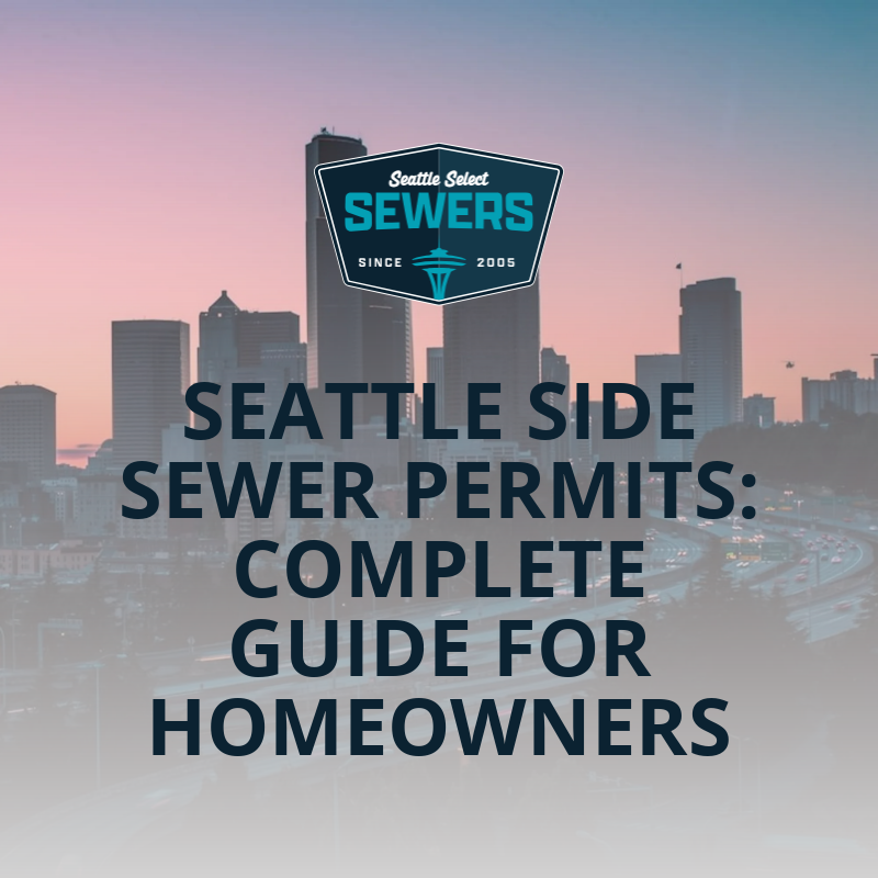 Seattle Side Sewer Permits: Complete Guide for Homeowners