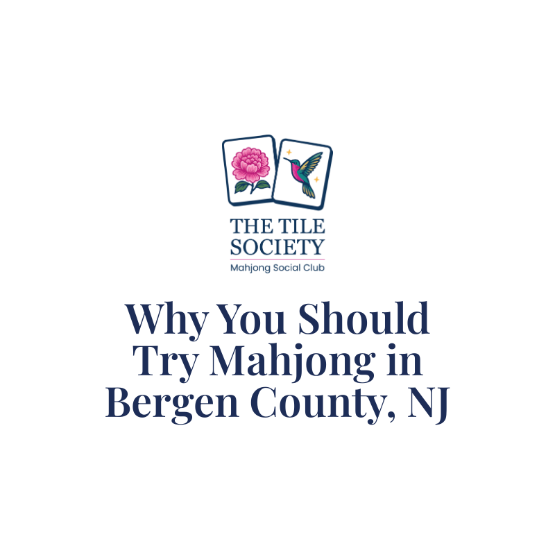 Why You Should Try Mahjong in Bergen County, NJ
