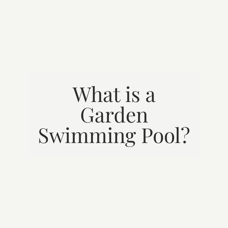 What is a Garden Swimming Pool?