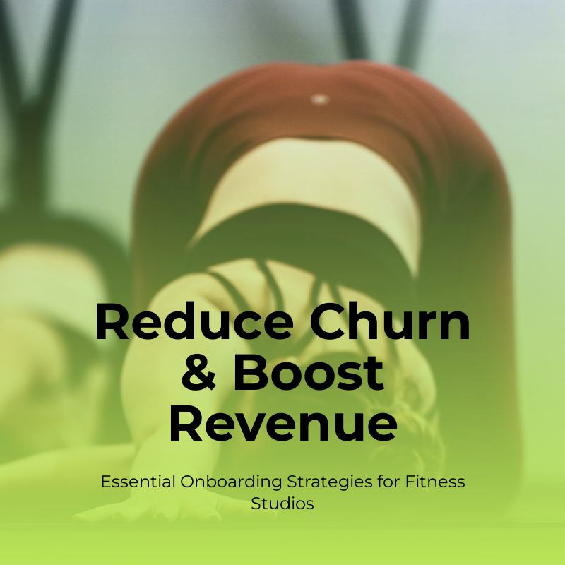 Essential Strategies for Fitness Studio Owners to Reduce Churn and Boost Revenue