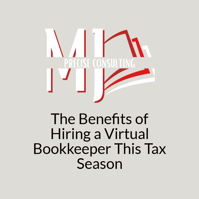 The Benefits of Hiring a Virtual Bookkeeper This Tax Season