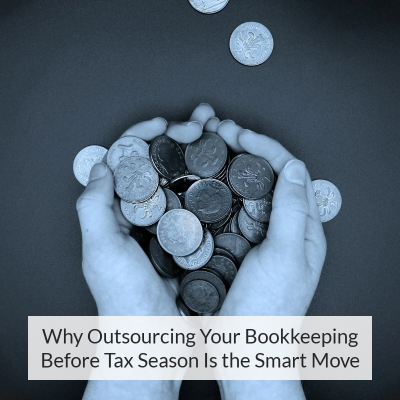Why Outsourcing Your Bookkeeping Before Tax Season Is the Smart Move
