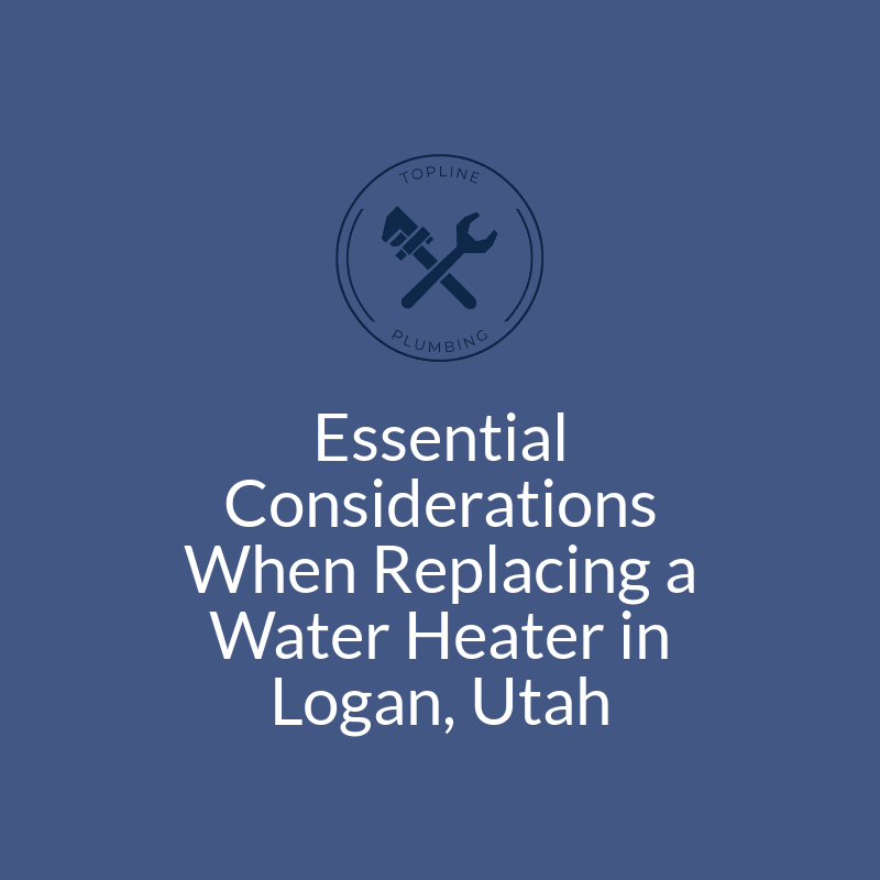 Essential Considerations When Replacing a Water Heater in Logan, Utah