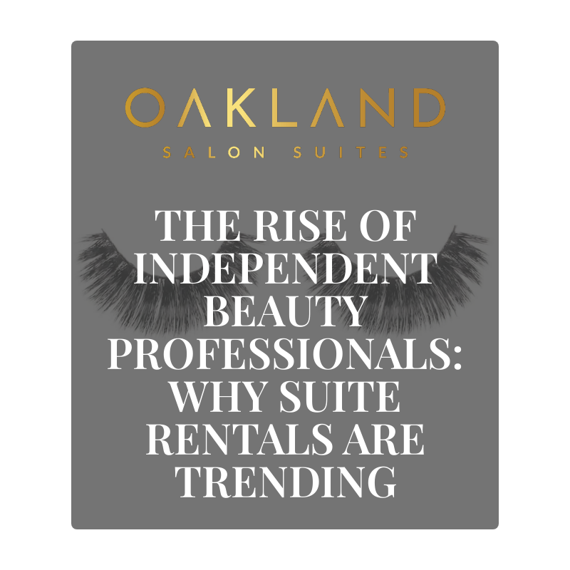 The Rise of Independent Beauty Professionals: Why Suite Rentals Are Trending