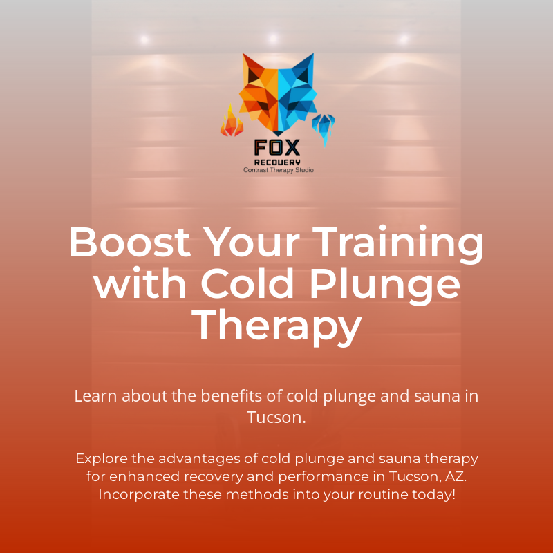 The Benefits of Cold Plunge and Sauna for Tucson, AZ Residents