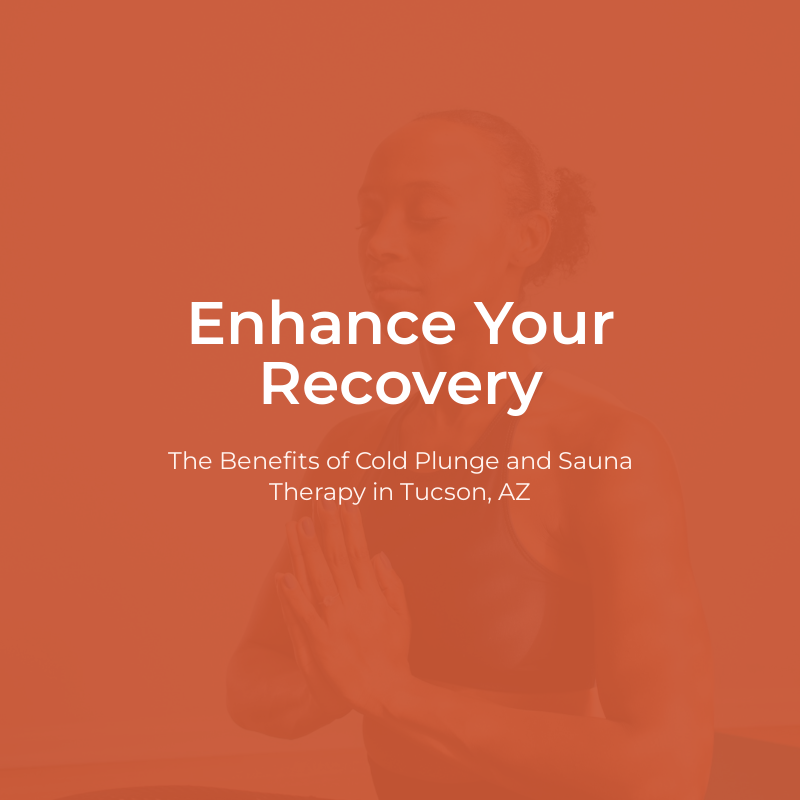 Exploring the Benefits of Cold Plunge and Sauna for Muscle Recovery in Tucson, AZ