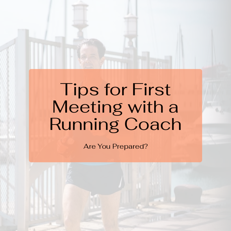 Essential Tips for Runners Considering a Running Coach: Preparing for Your First Meeting