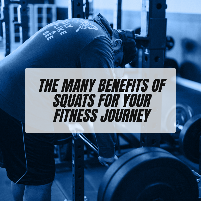 The Many Benefits of Squats for Your Fitness Journey