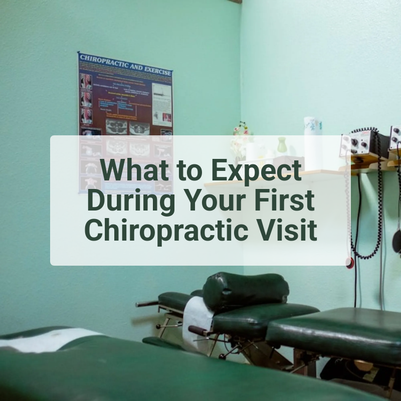 What to Expect During Your First Chiropractic Visit