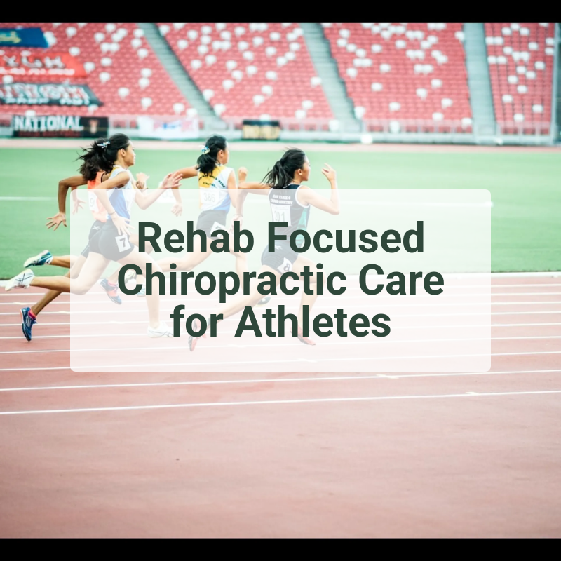 Rehab Focused Chiropractic Care for Athletes