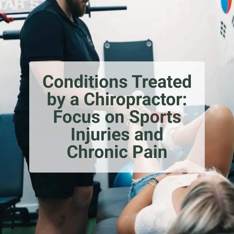 Conditions Treated by a Chiropractor: Focus on Sports Injuries and Chronic Pain