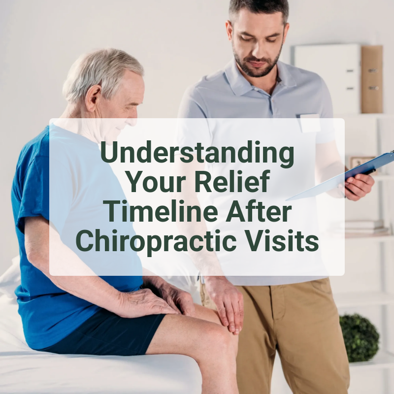 Understanding Your Relief Timeline After Chiropractic Visits